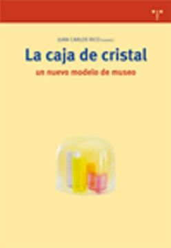 portada La Caja de Cristal: Un Nuevo Modelo de Museo (in Spanish)