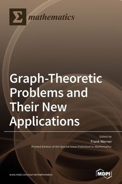portada Graph-Theoretic Problems and Their New Applications (en Inglés)