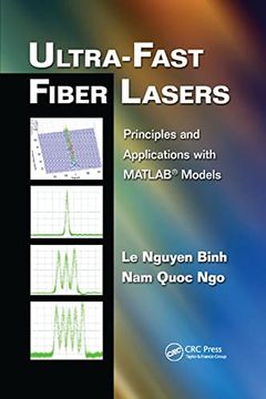 portada Ultra-Fast Fiber Lasers: Principles and Applications with Matlab(r) Models (en Inglés)