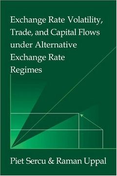 portada Exchange Rate Volatility, Trade, and Capital Flows Under Alternative Exchange Rate Regimes (Japan-Us Center ufj Bank Monographs on International Financial Markets) (en Inglés)