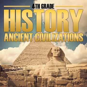 portada 4th Grade History: Ancient Civilizations (en Inglés)