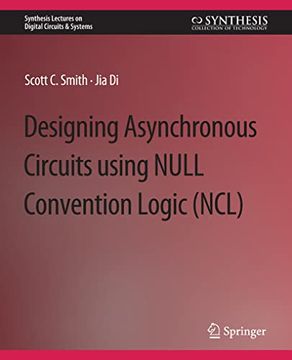 portada Designing Asynchronous Circuits Using Null Convention Logic (Ncl) (en Inglés)