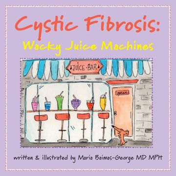 portada Cystic Fibrosis: Wacky Juice Machines (en Inglés)