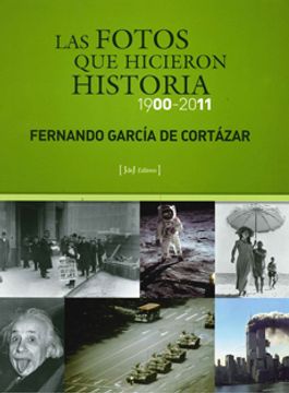 portada Las Fotos que Hicieron Historia, 1900-2011 (in Spanish)