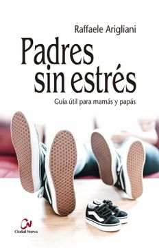portada Padres sin Estrés (Pareja y Familia) (in Spanish)