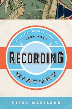 portada recording history: the british record industry, 1888 1931 (en Inglés)
