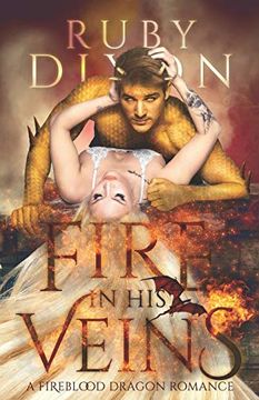 portada Fire in his Veins: A Post-Apocalyptic Dragon Romance: 6 (Fireblood Dragon) (en Inglés)