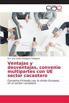 portada Ventajas y Desventajas, Convenio Multipartes con ue Sector Cacaotero