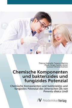portada Chemische Komponenten und bakterizides und fungizides Potenzial (en Alemán)
