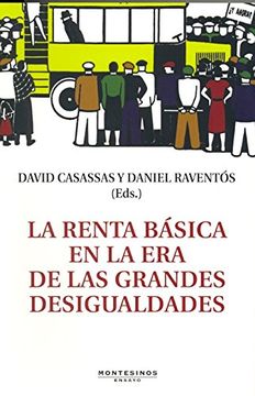 portada La Renta Basica en la era de las Grandes Desigualdades ( el Viejo Topo) (in Spanish)