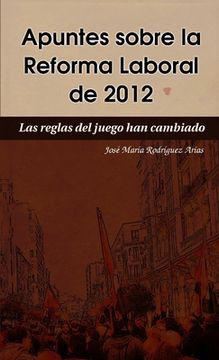 portada Apuntes sobre la Reforma Laboral de 2012 (in Spanish)