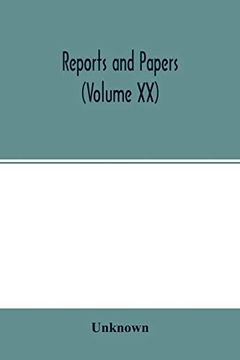portada Reports and Papers: Read at the Meetings of the Architectural Societies of the Counties of Lincoln and Nottingham, County of York, Archdeaconries of.   And County of Leicester, During the Year