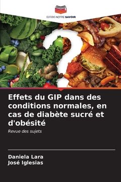 portada Effets du GIP dans des conditions normales, en cas de diabète sucré et d'obésité (in French)