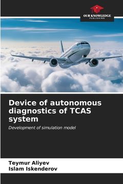 portada Device of autonomous diagnostics of TCAS system (in English)