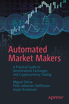 portada Automated Market Makers: A Practical Guide to Decentralized Exchanges and Cryptocurrency Trading (en Inglés)