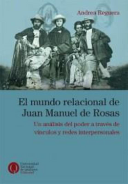 portada El Mundo Relacional de Juan Manuel de Rosas (in Spanish)