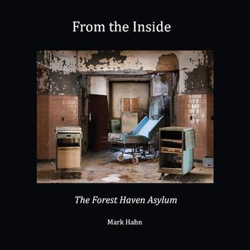 portada From the Inside: The Forest Haven Asylum (en Inglés)