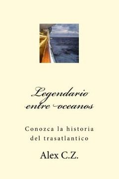 portada Legendario entre oceanos: Conozca la historia del trasatlantico
