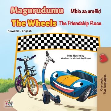 portada The Wheels The Friendship Race (Swahili English Bilingual Book for Kids) (in Swahili)
