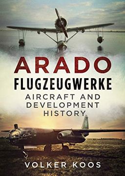 portada Arado Flugzeugwerke: Aircraft and Development History (en Inglés)