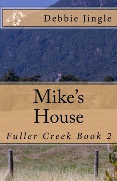 portada Mike's House: Fuller Creek Book 2 (Volume 2)