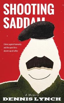 portada Shooting Saddam: A Memoir (in English)