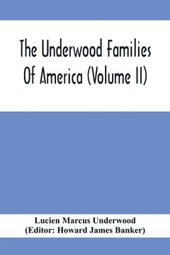 portada The Underwood Families Of America (Volume Ii) (en Inglés)