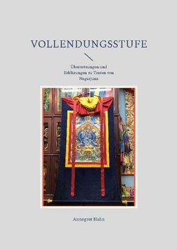 portada Vollendungsstufe: Übersetzungen und Erklärungen zu Texten von Nagarjuna (in German)