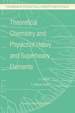 portada theoretical chemistry and physics of heavy and superheavy elements (in English)