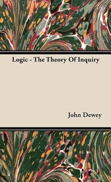 portada logic - the theory of inquiry (en Inglés)