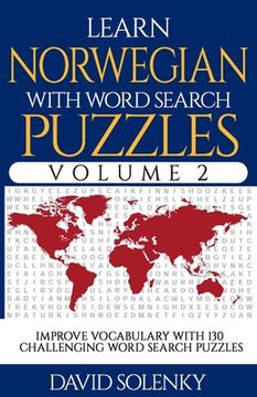 portada Learn Norwegian with Word Search Puzzles Volume 2: Learn Norwegian Language Vocabulary with 130 Challenging Bilingual Word Find Puzzles for All Ages (in English)