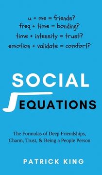 portada Social Equations: The Formulas for Deep Friendships, Charm, Trust, and Being a People Person (in English)