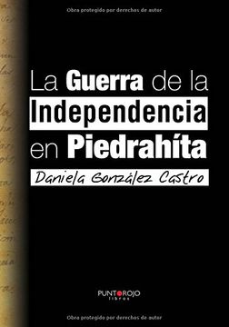 portada La guerra de la independencia en PiedraHíta
