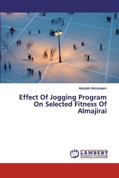portada Effect Of Jogging Program On Selected Fitness Of Almajirai (en Inglés)
