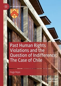 portada Past Human Rights Violations and the Question of Indifference: The Case of Chile (en Inglés)