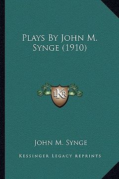portada plays by john m. synge (1910) (en Inglés)