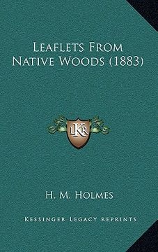 portada leaflets from native woods (1883) (en Inglés)