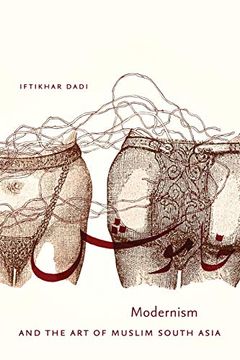 portada Modernism and the art of Muslim South Asia (Islamic Civilization and Muslim Networks) (in English)