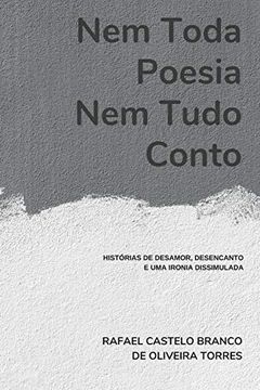 portada Nem Toda Poesia, nem Tudo Conto: Histórias de Desamor, Desencanto e uma Ironia Dissimulada (in Portuguese)
