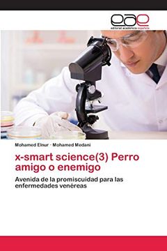portada X-Smart Science(3) Perro Amigo o Enemigo: Avenida de la Promiscuidad Para las Enfermedades Venéreas