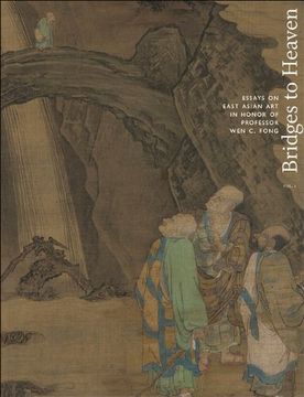 portada Bridges to Heaven: Essays on East Asian art in Honor of Professor wen c. Fong (Two-Volume Set) (Publications of the Department of art and Archaeology, Princeton University) (in English)