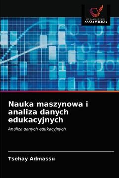 portada Nauka maszynowa i analiza danych edukacyjnych (in Polaco)