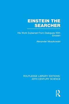 portada Einstein the Searcher: His Work Explained From Dialogues With Einstein (en Inglés)