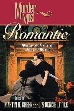 portada Murder Most Romantic: Passionate Tales of Life and Death (en Inglés)