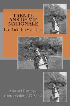 portada Trente ans de vie nationale: La loi Lavergne (en Francés)