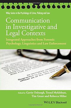 portada Communication in Investigative and Legal Contexts: Integrated Approaches from Forensic Psychology, Linguistics and Law Enforcement (Wiley Series in Psychology of Crime, Policing and Law)