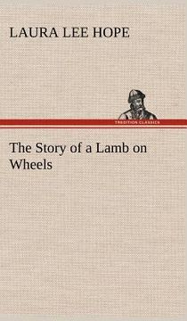 portada the story of a lamb on wheels (en Inglés)