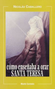 portada Como Enseñaba a Orar Santa Teresa (in Spanish)