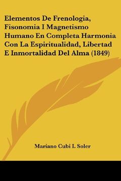 portada Elementos de Frenologia, Fisonomia i Magnetismo Humano en Completa Harmonia con la Espiritualidad, Libertad e Inmortalidad del Alma (1849)