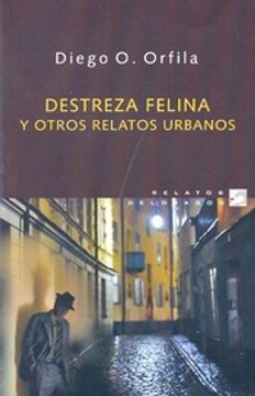 portada Destreza Felina y Otros Relatos Urbanos (in Spanish)